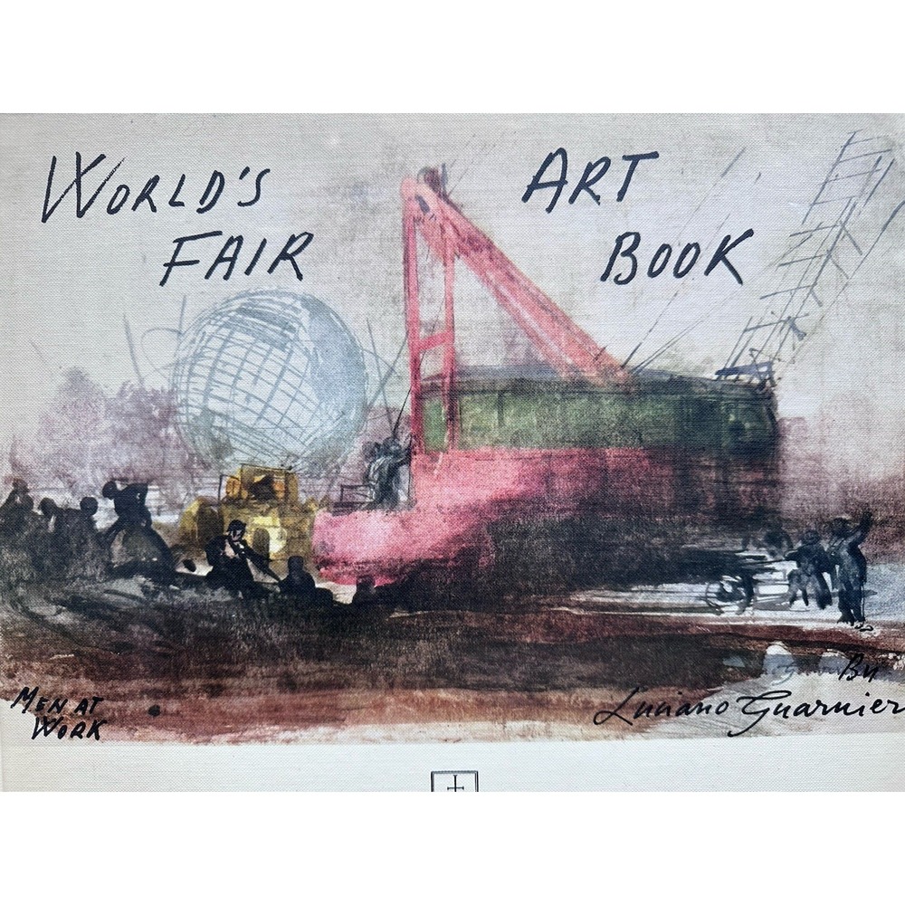 Worlds Fair Art Book 1964-1965 by Luciano Guanieri Official Art Book Men at Work